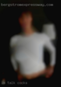 I'm talk at for cocks 5'9, woman in late 30's.